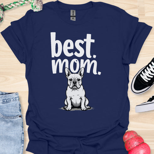 Best frenchie mom ever - V7 - Certain Gaze T-Shirt